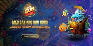 Chinh phục đại dương cùng mẹo săn kho báu rồng tại Sunwin