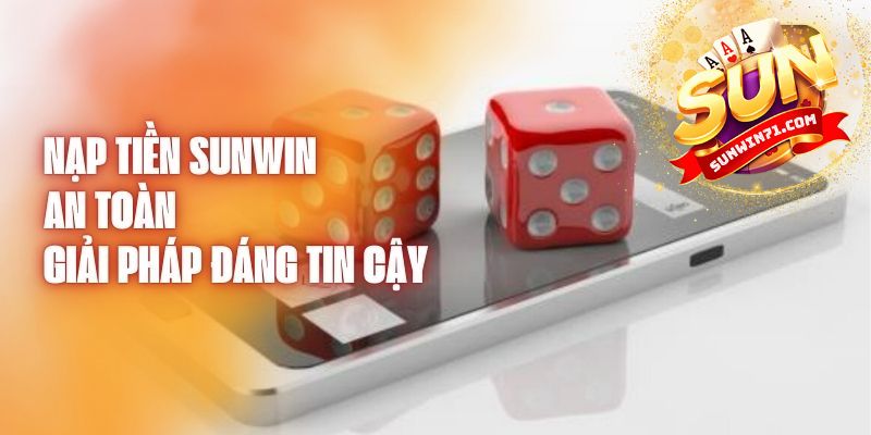 Các phương thức nạp tiền Sunwin