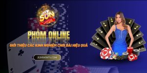 Phỏm online - Giới thiệu các kinh nghiệm chơi bài hiệu quả