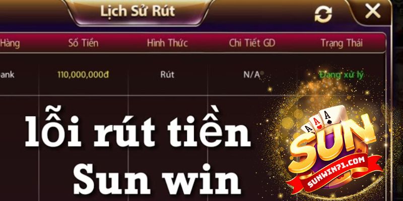 Những lưu ý cần biết khi rút tiền tại Sunwin